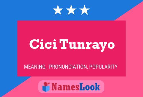 Cici Tunrayo Name Poster