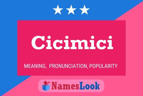 Cicimici Name Poster