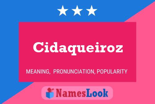 Cidaqueiroz Name Poster