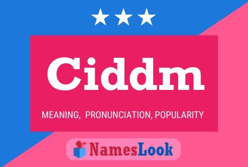 Ciddm Name Poster