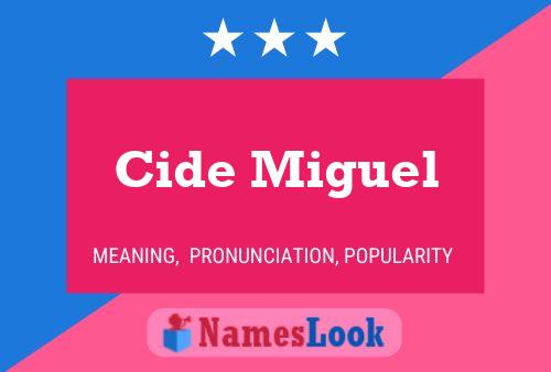 Cide Miguel Name Poster