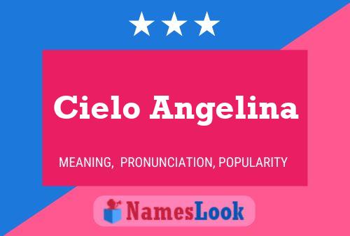 Cielo Angelina Name Poster