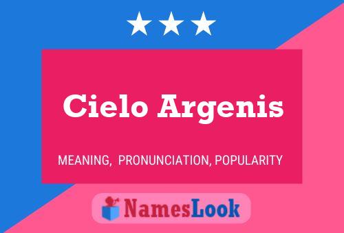 Cielo Argenis Name Poster