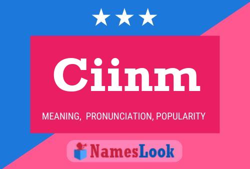 Ciinm Name Poster