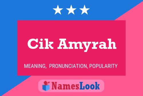 Cik Amyrah Name Poster