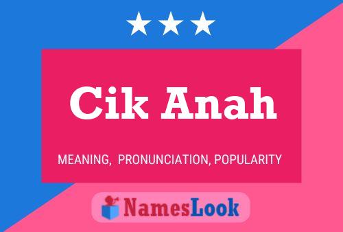 Cik Anah Name Poster