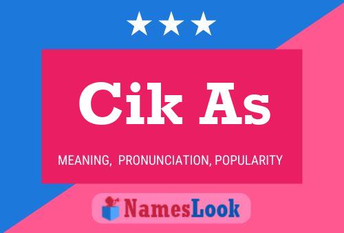 Cik As Name Poster