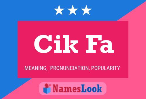 Cik Fa Name Poster