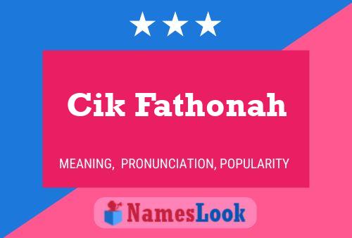 Cik Fathonah Name Poster