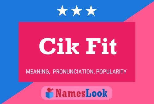 Cik Fit Name Poster