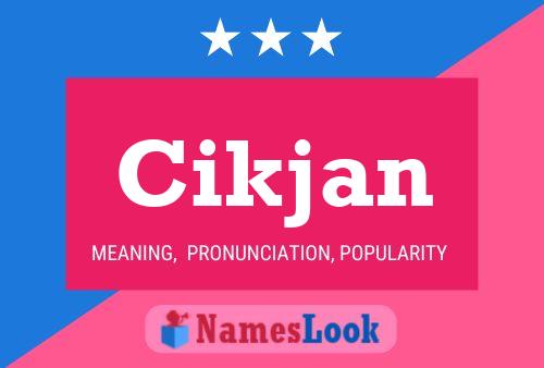 Cikjan Name Poster