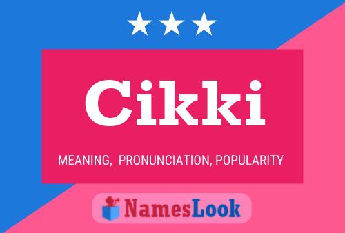 Cikki Name Poster