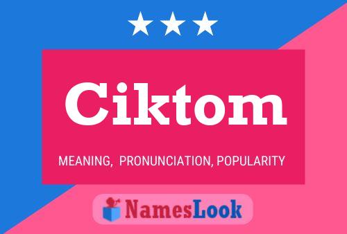 Ciktom Name Poster