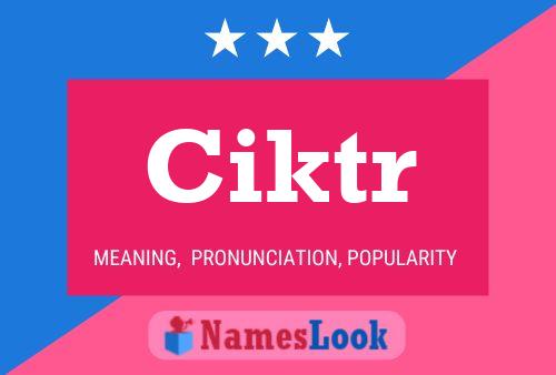 Ciktr Name Poster