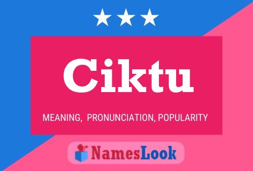 Ciktu Name Poster