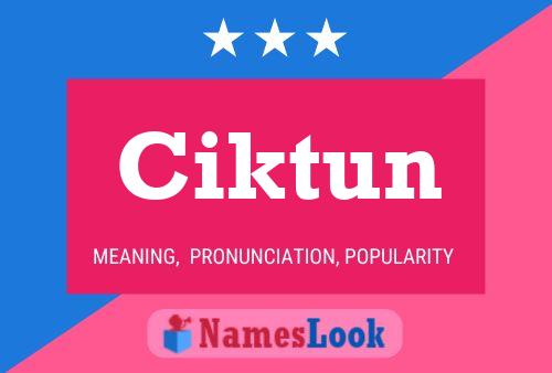 Ciktun Name Poster