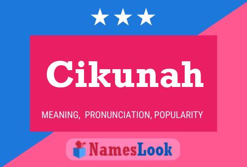 Cikunah Name Poster