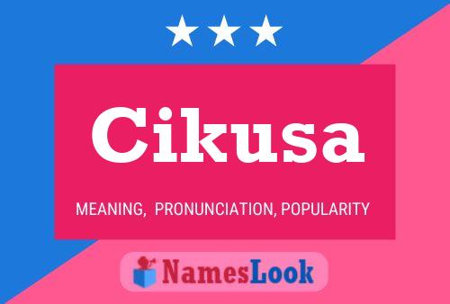 Cikusa Name Poster