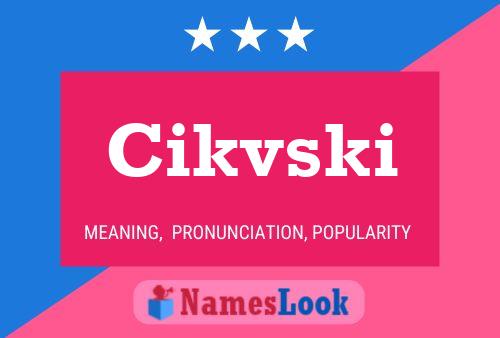 Cikvski Name Poster