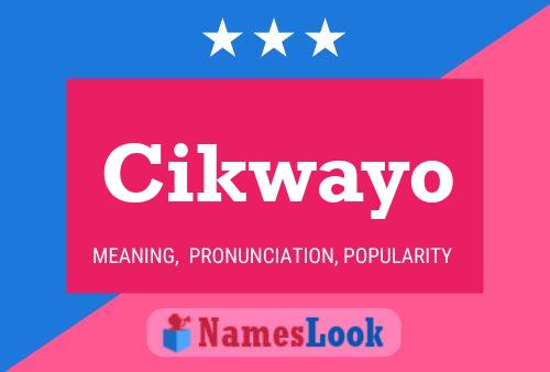 Cikwayo Name Poster