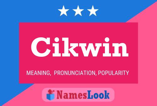 Cikwin Name Poster