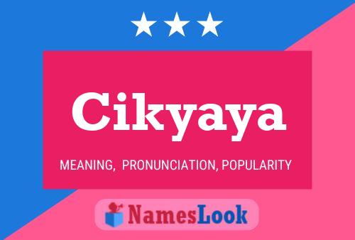 Cikyaya Name Poster