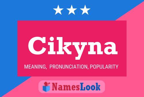 Cikyna Name Poster