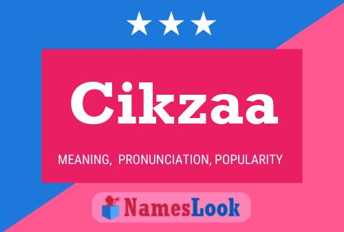 Cikzaa Name Poster