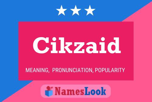 Cikzaid Name Poster