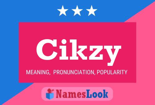 Cikzy Name Poster