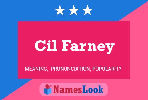 Cil Farney Name Poster