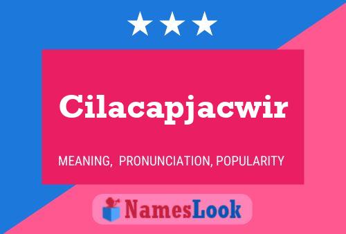 Cilacapjacwir Name Poster