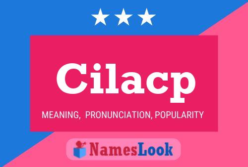 Cilacp Name Poster