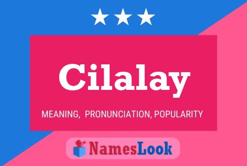 Cilalay Name Poster