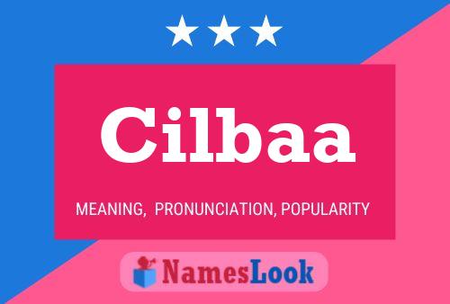 Cilbaa Name Poster