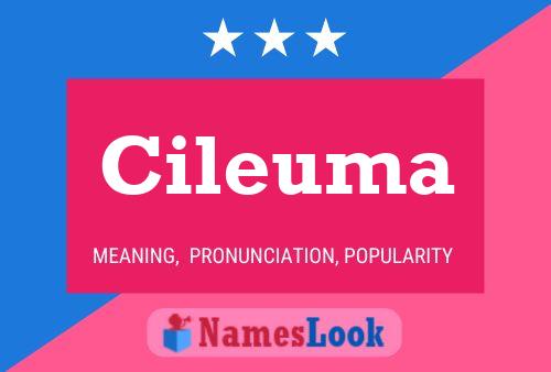 Cileuma Name Poster