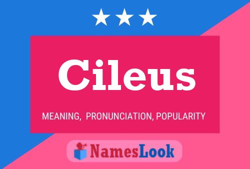 Cileus Name Poster