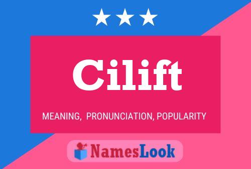 Cilift Name Poster