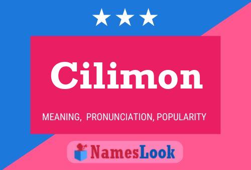 Cilimon Name Poster