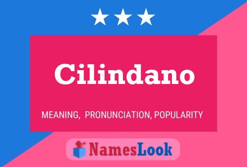 Cilindano Name Poster