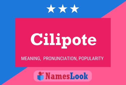 Cilipote Name Poster