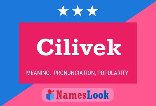 Cilivek Name Poster