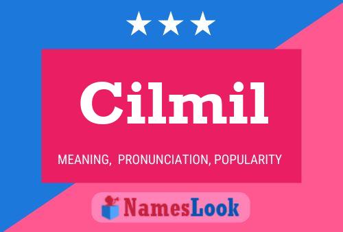 Cilmil Name Poster