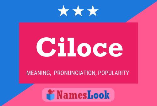 Ciloce Name Poster