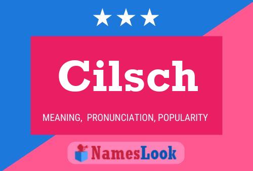 Cilsch Name Poster