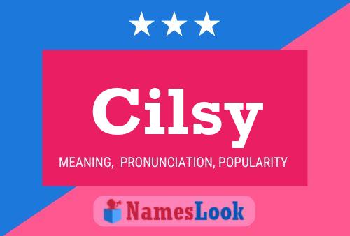 Cilsy Name Poster