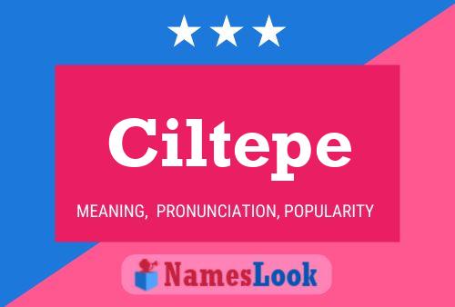 Ciltepe Name Poster