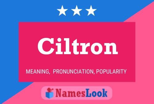 Ciltron Name Poster