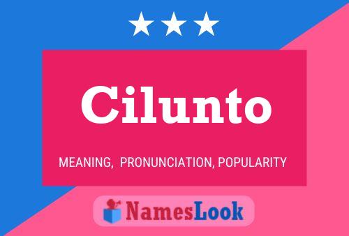 Cilunto Name Poster