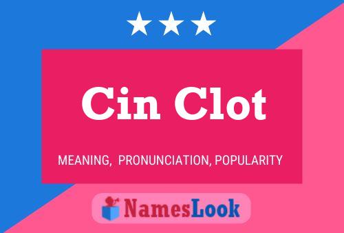 Cin Clot Name Poster